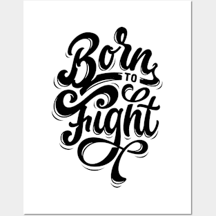 Born To Fight Posters and Art